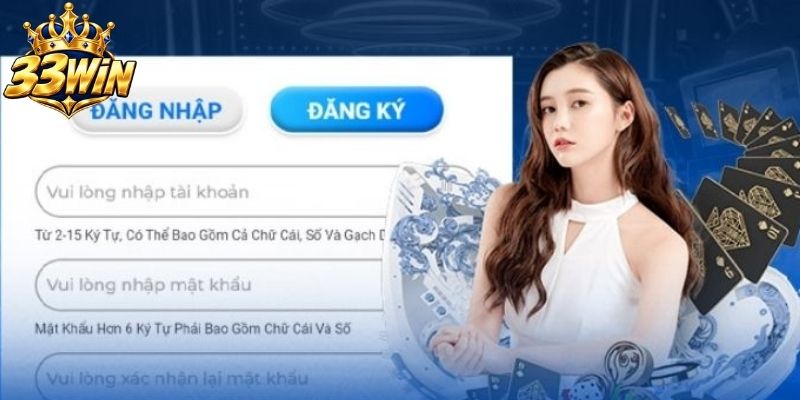 Đăng ký 33WIN cần cung cấp thông tin chính chủ
