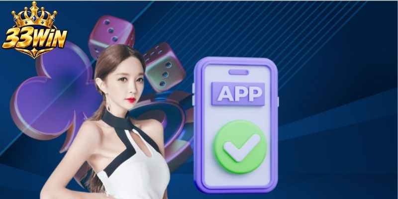 Tải app 33WIN mở ra giải pháp giải trí tối ưu